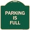 Signmission Designer Series Parking Is Full, Green & Tan Heavy-Gauge Aluminum Sign, 18" x 18", G-1818-22701 A-DES-G-1818-22701 - alternate 1
